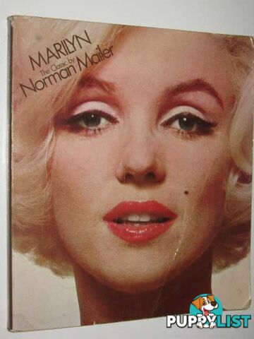 Marilyn [Monroe], a Biography : pictures by the world's foremost photographers  - Mailer Norman - 1981