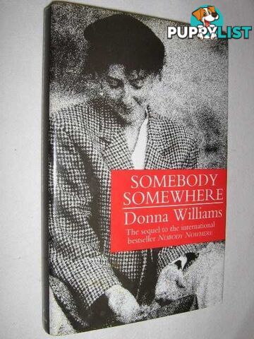 Somebody Somewhere : Sequel to Nobody Nowhere  - Williams Donna - 1994