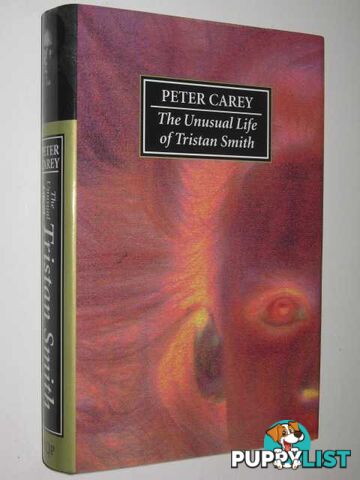 The Unusual Life of Tristan Smith  - Carey Peter - 1994