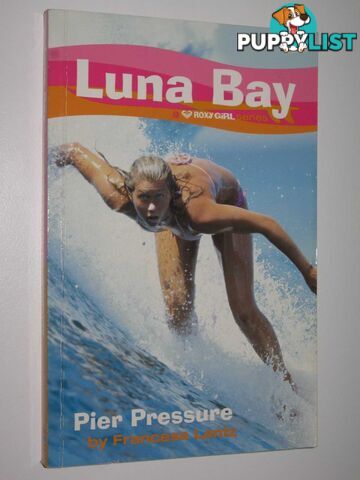 Pier Pressure - Luna Bay Series #1  - Lantz Francess - 2003