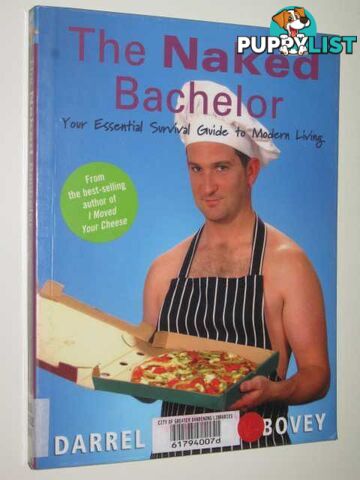 The Naked Bachelor : Your Essential Survival Guide To Modern Living  - Bristow-Bovey Darrel - 2003