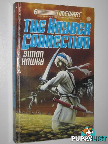 The Khyber Connection - Time Wars Series #6  - Hawke Simon - 1986