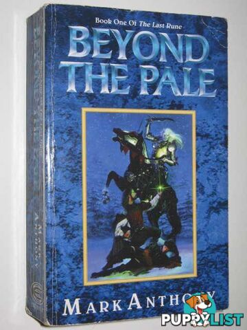 Beyond the Pale - The Last Rune Series #1  - Anthony Mark - 1999