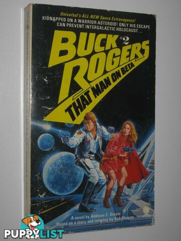 That Man on Beta - Buck Rogers Series #2  - Steele Addison E. & Shane, Bob - 1979