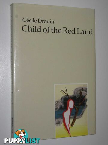 Child of the Red Land  - Drouin Cecile - 1988