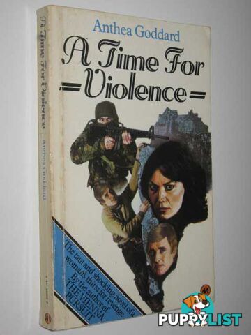 A Time for Violence  - Goddard Anthea - 1979