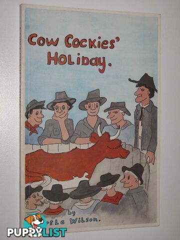 Cow Cockies' Holiday  - Wilson Myrrle - 1985