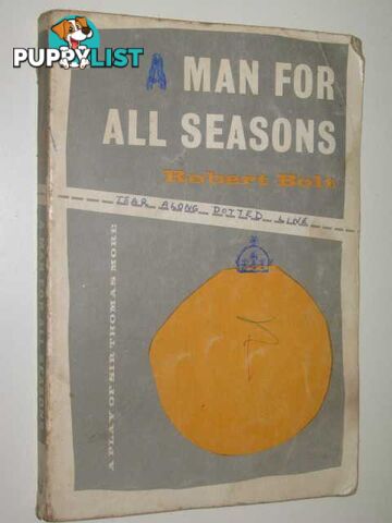 A Man For All Seasons : A Play of Sir Thomas More  - Bolt Robert - 1967