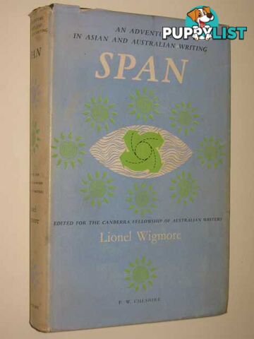 Span: An Adventure in Asian and Australian Writing  - Wigmore Lionel - 1958