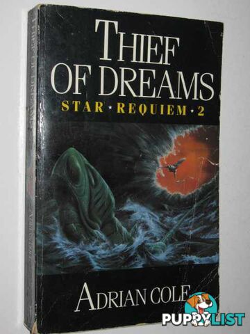 Thief of Dreams - Star Requiem Series #2  - Cole Adrian - 1989