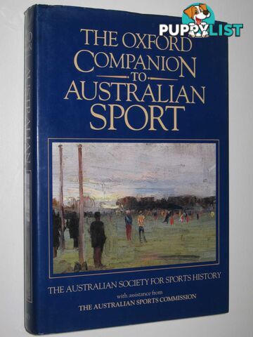 The Oxford Companion to Australian Sport  - The Australian Society for Sports History - 1992