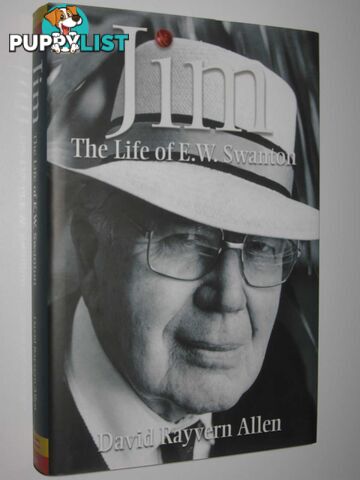 Jim: The Life of E.W. Swanton  - Allen David Rayvern - 2003