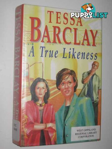 A True Likeness  - Barclay Tessa - 2002