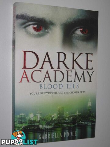 Blood Ties - Darke Academy Series #2  - Poole Gabriella - 2010