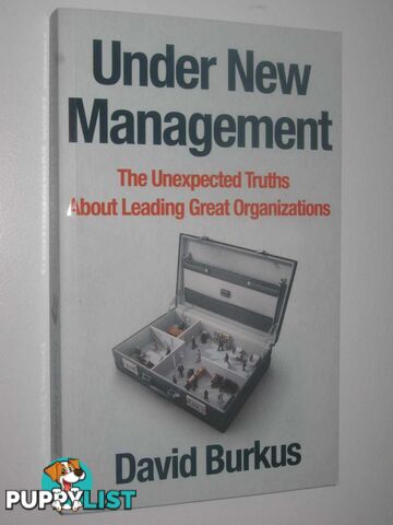 Under New Management : How Leading Organisations Are Upending Business as Usual  - Burkus David - 2016