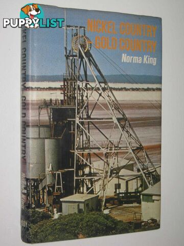 Nickel Country, Gold Country  - King Norma - 1972