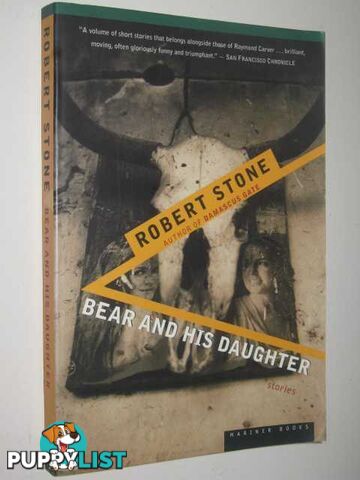 Bear and His Daughter  - Stone Robert - 1998