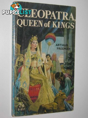 Cleopatra: Queen of Kings  - Freeman Arthur - 1961