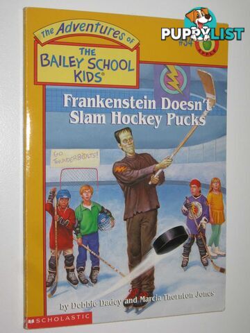 Frankenstein Doesn't Slam Hockey Pucks - Bailey School Kids Series #34  - Dadey Debbie - 1999