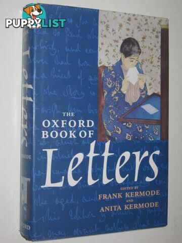 The Oxford Book of Letters  - Kermode Frank + Anita - 1995