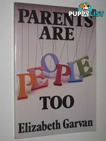 Parents Are People Too  - Garvan Elizabeth - 1986