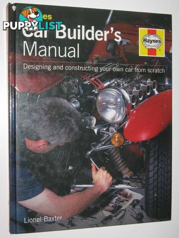 Car Builder's Manual : Designing and Constructing Your Own Car from Scratch  - Baxter Lionel - 2003