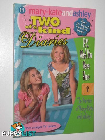 P. S Wish You Were Here - Two of a Kind Series #11  - Olsen Mary-Kate + Ashley - 2002