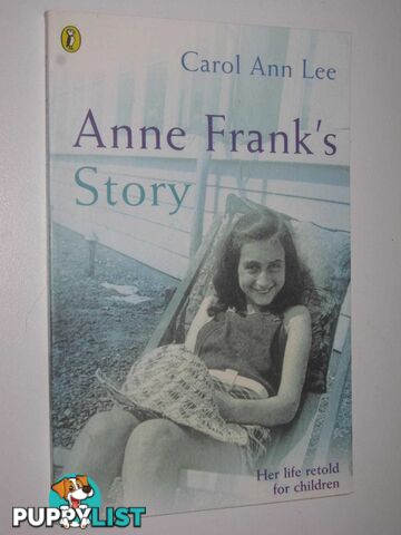 Anne Frank's Story  - Lee Carol Ann - 2001