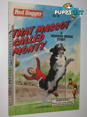 Red Dagger No. 18: That Mascot Called Monty : 64 Page Action Stories for Boys  - Author Not Stated - 1982