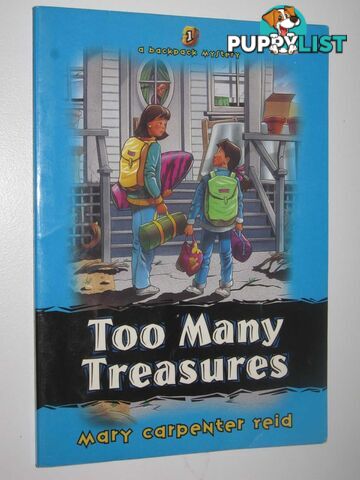 Too Many Treasures - Backpack Mysteries Series #1  - Reid Mary Carpenter - 1996