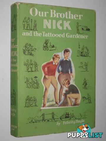 Our Brother Nick and the Tattooed Gardener  - Hayle Felicity - 1958