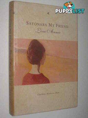 Sayonara My Friend: Love Annie  - Mori Charlotte Manassen - 1994