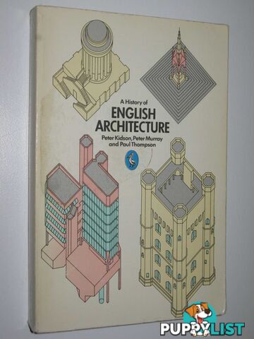 A History of English Architecture  - Kidson Peter & Marray, Peter & Thomson, Paul - 1979