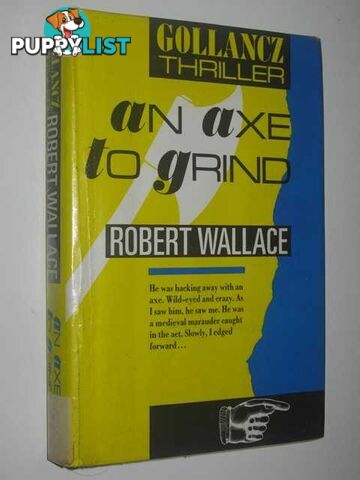 An Axe To Grind  - Wallace Robert - 1989