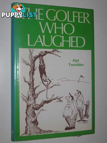 The Golfer Who Laughed  - Tresidder Phil - 1981