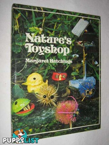 Nature's Toyshop  - Hutchings Margaret & Legg, Eve - 1975