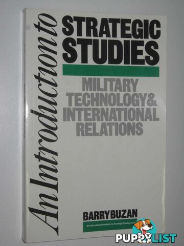 An Introduction to Strategic Studies : Military Technology and International Relations  - Buzan Barry - 1991