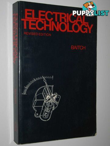 Electrical Technology  - Baitch T. - 1981