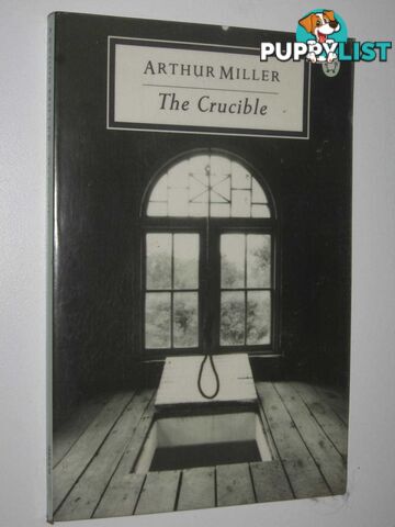 The Crucible : A Play in Four Acts  - Miller Arthur - 1976