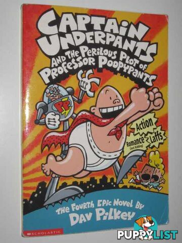 Captain Underpants and the Perilous Plot of Professor Poopypants  - Pilkey Dav - 2000