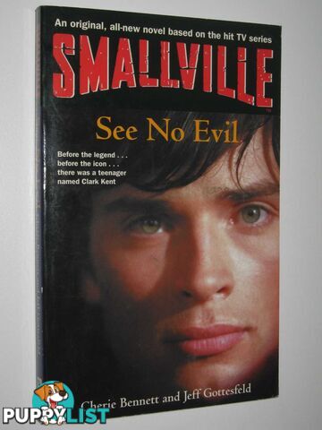 See No Evil - Smallville Series #2  - Bennett Cherie & Gottesfeld, Jeff - 2002