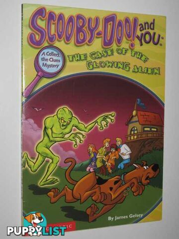 The Case of the Glowing Alien - Scooby-Doo! and You, Collect the Clues Mystery  - Gelsey James - 2000