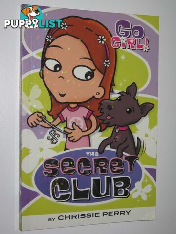 The Secret Club - Go Girl! Series #11  - Perry Chrissie - 2006