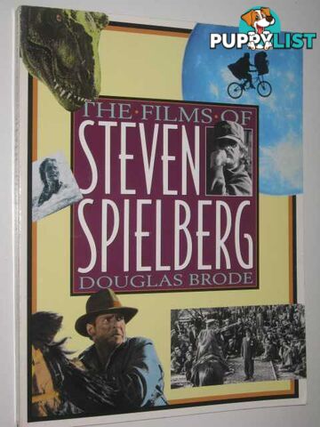 The Films of Steven Spielberg  - Brode Douglas - 1995