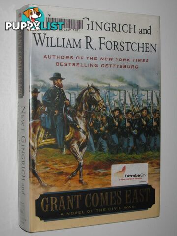 Grant Comes East  - Gingrich Newt & Forstchen, William R - 2004