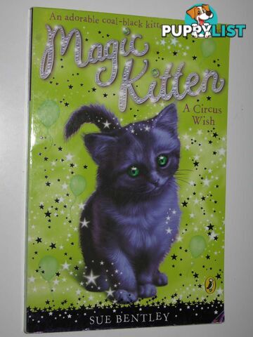 A Circus Wish - Magic Kitten Series #6  - Bentley Sue - 2006