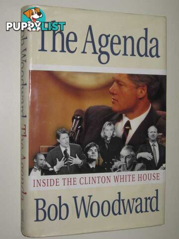 The Agenda : Inside The Clinton White House  - Woodward Bob - 1994