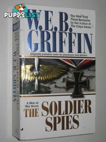 The Soldier Spies - Men at War Series #3  - Griffin W. E. B. - 2000