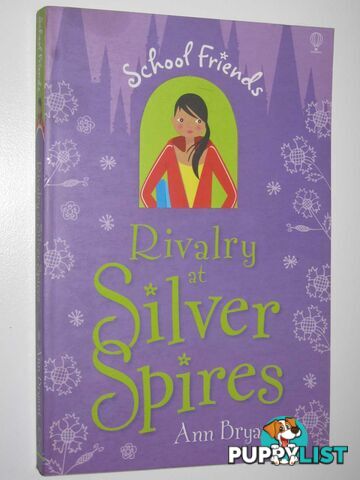 Rivalry at Silver Spires - School Friends Series #3  - Bryant Ann - 2008