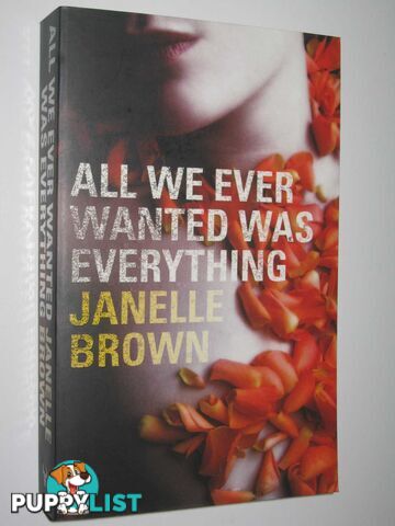 All We Ever Wanted Was Everything  - Brown Janelle - 2008